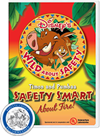 Disney Wild About Safety with Timon and Pumbaa: Safety Smart®: About Fire! Safety Smart®: About Fire