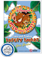 Disney Wild About Safety with Timon and Pumbaa: Safety Smart®: Goes Green! Safety Smart®: Goes Green!
